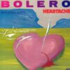 Bolero – Heartaches